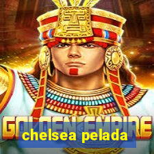 chelsea pelada